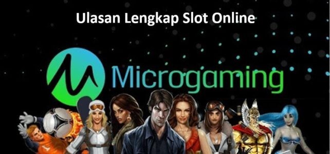 Situs Slot Online Microgaming Kualitas Terbaik Indonesia ulasan lengkap slot microgaming