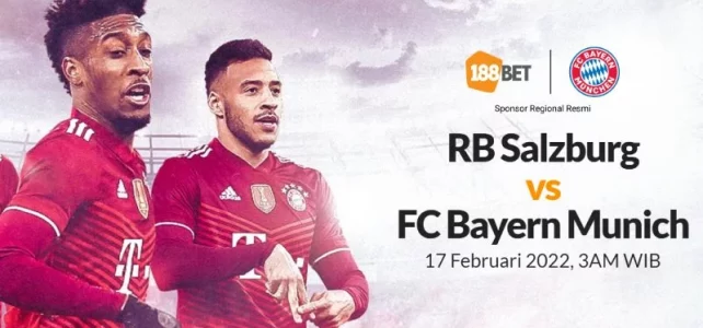 Prediksi Liga Champions RB Salzburg vs Bayern Munich Prediksi Liga Champions RB Salzburg vs FC Bayern Munich